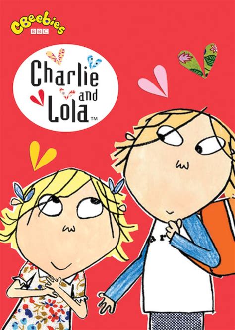 Charlie and Lola are looking forward to a Chinese puppet show, but are squabbling. 11 mins. 14. I'm Really, Really, Really Concentrating. It's Lola's first school sports day and she decides to ...